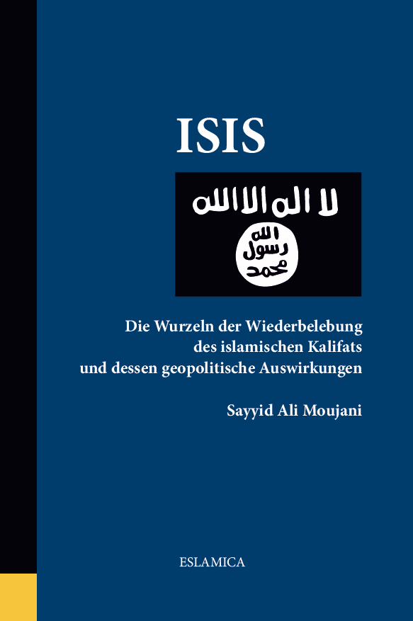 ISIS: Die Wurzeln der Wiederbelebung des islamischen Kalifats und dessen geopolitische Auswirkunge