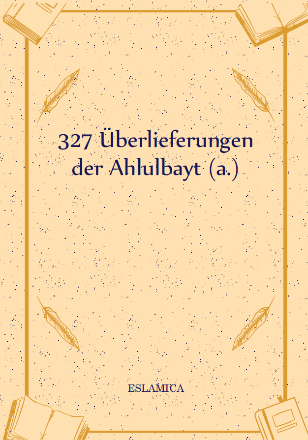 327 Überlieferungen der Ahlulbayt (a.)